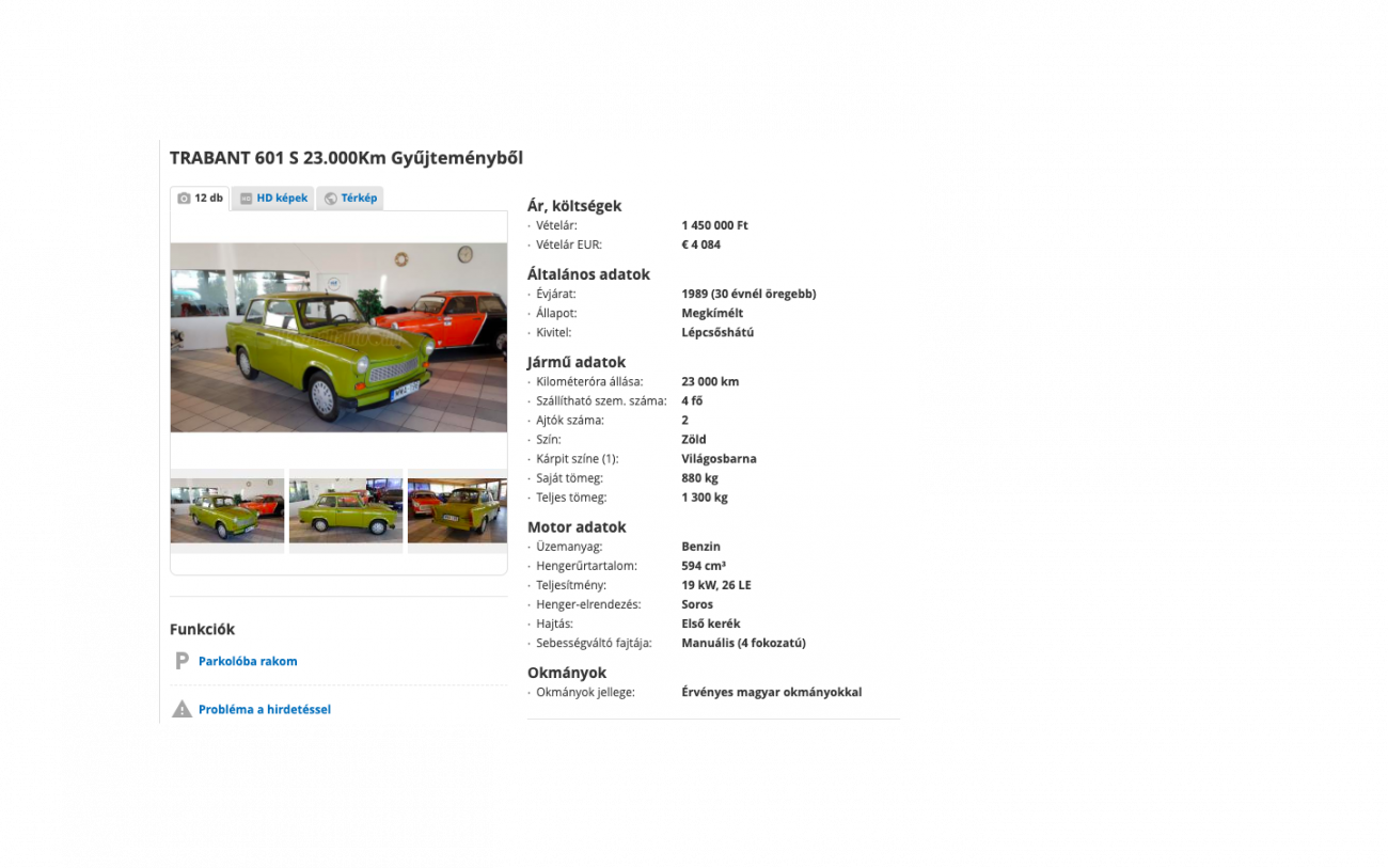 1989-es Trabant 601 S 23.000 kilométerrel: 1 450 000 forintért.

